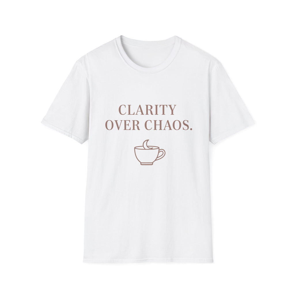 Clarity over Chaos T-Shirt