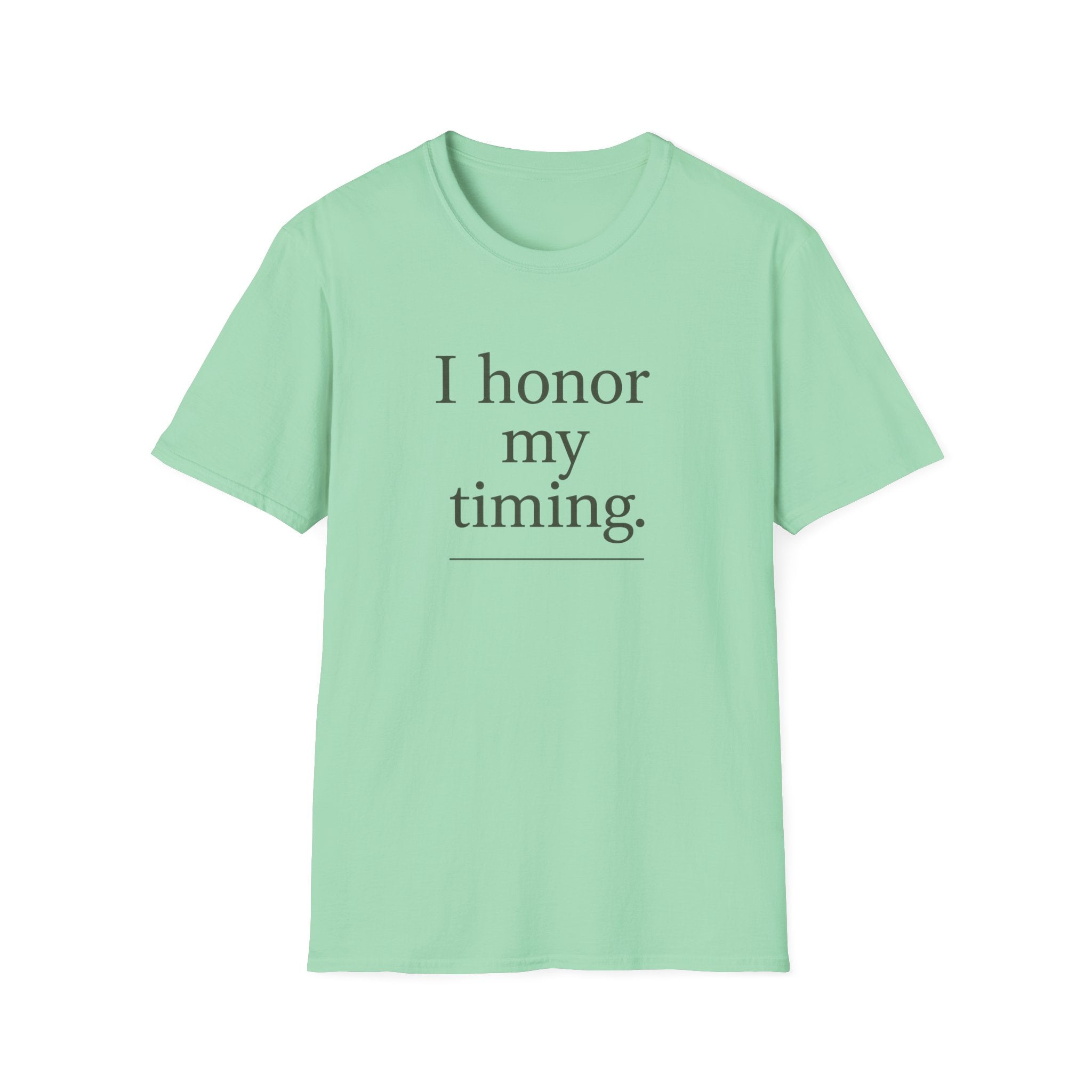 I Honor My Timing (Stacked) T-Shirt