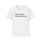 High Vibes Low Patience T-Shirt