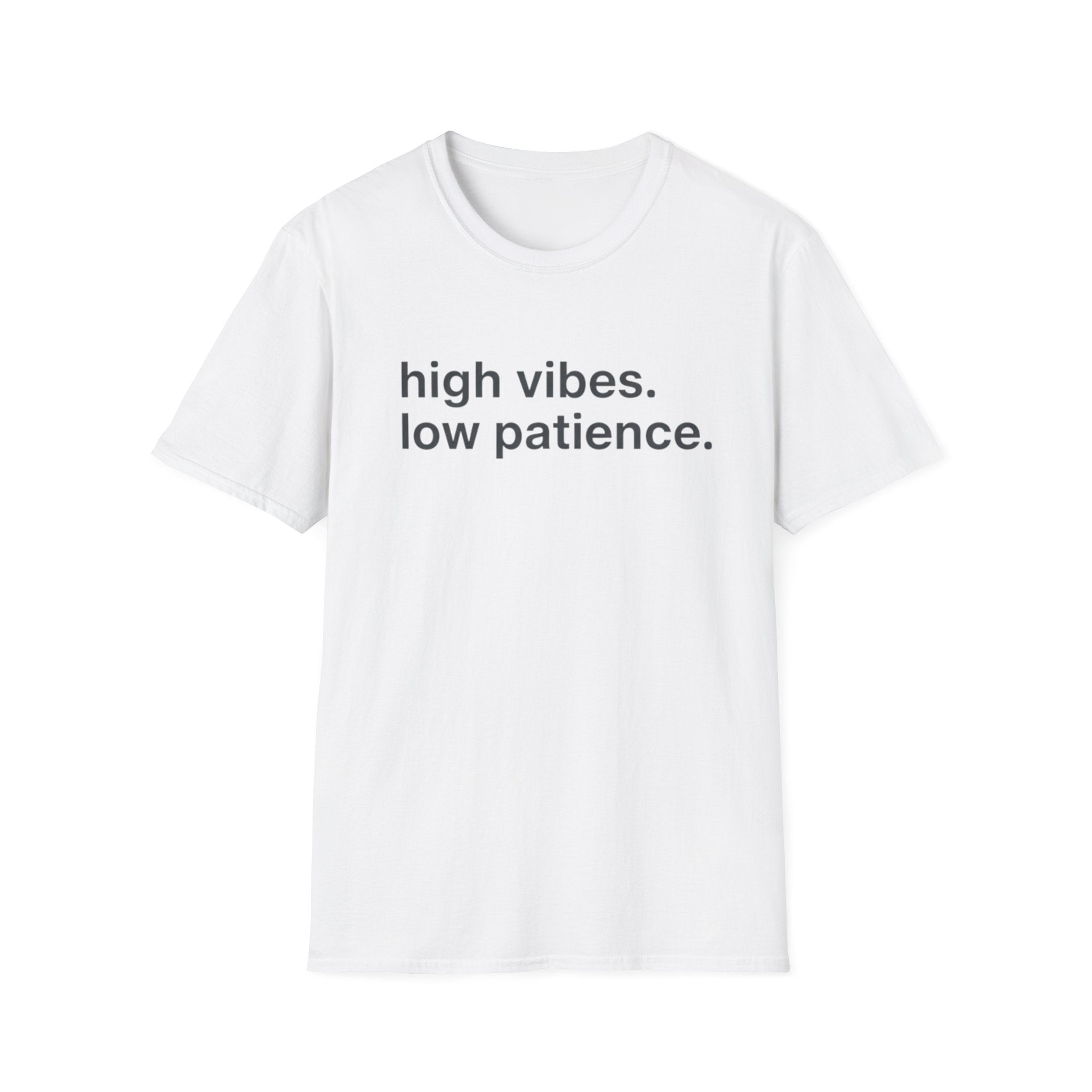 High Vibes Low Patience T-Shirt
