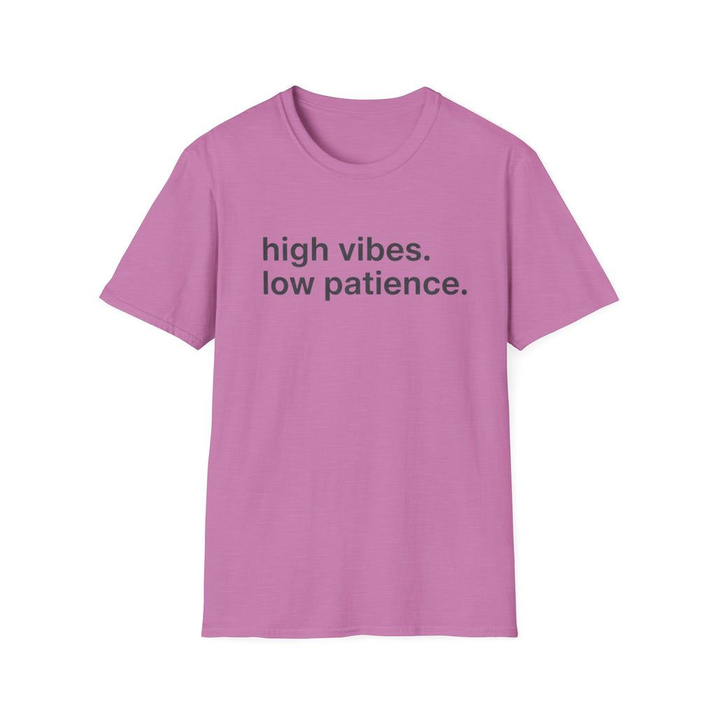 High Vibes Low Patience T-Shirt