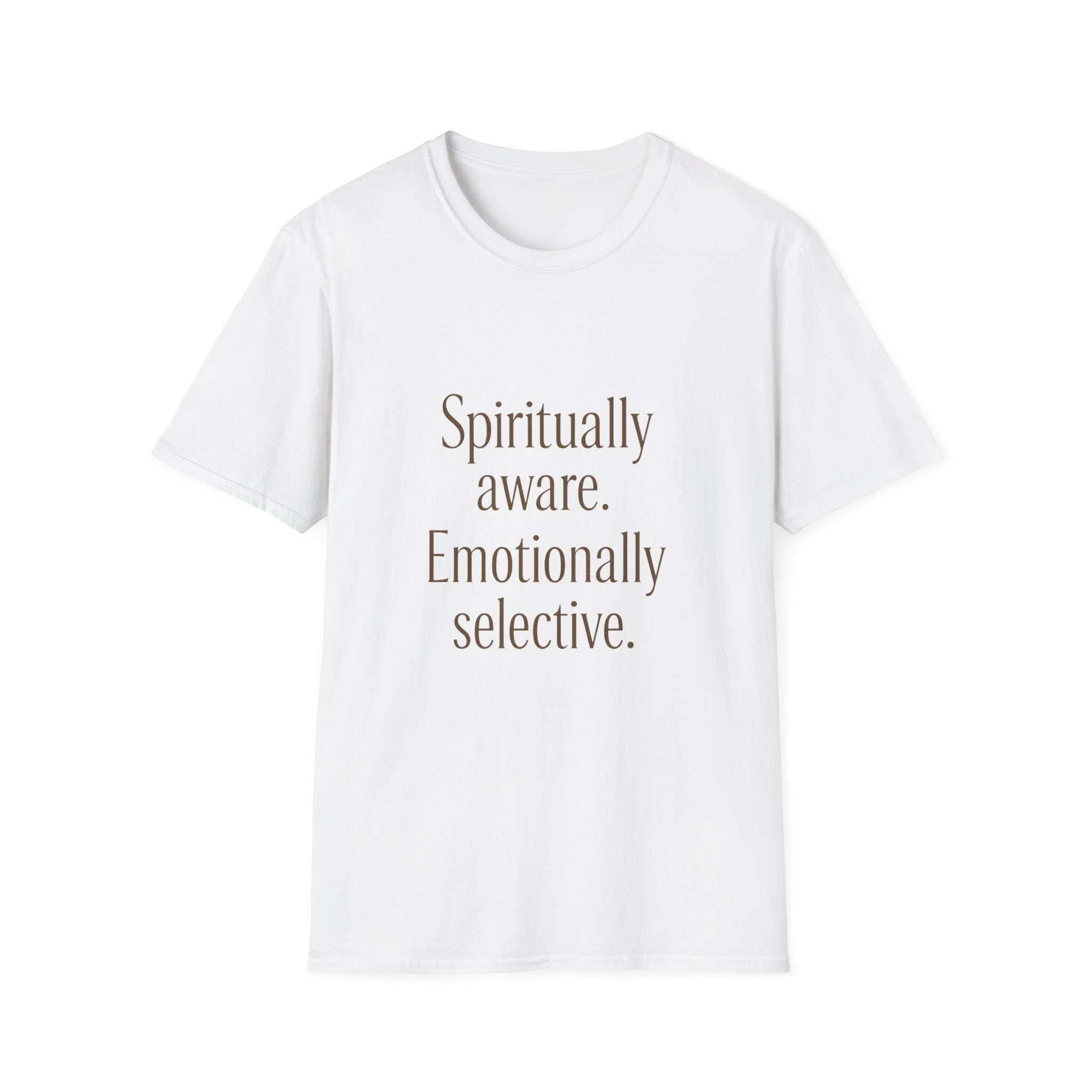 Spiritually Aware Emotionally Selective T-Shirt