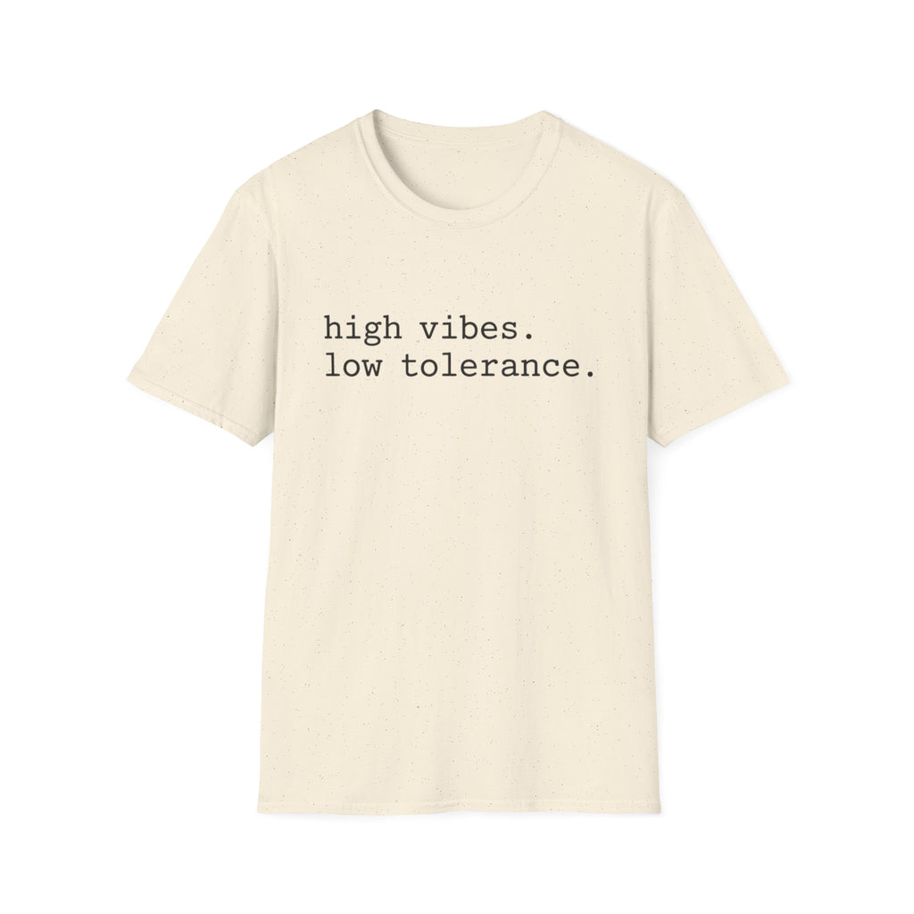 High Vibes Low Tolerance T-Shirt