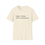 High Vibes Low Tolerance T-Shirt