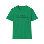 High Vibes Low Tolerance T-Shirt