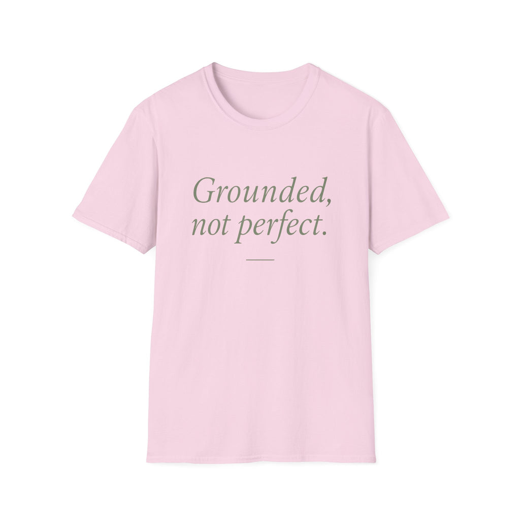 Grounded Not Perfect T-Shirt