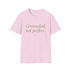 Grounded Not Perfect T-Shirt