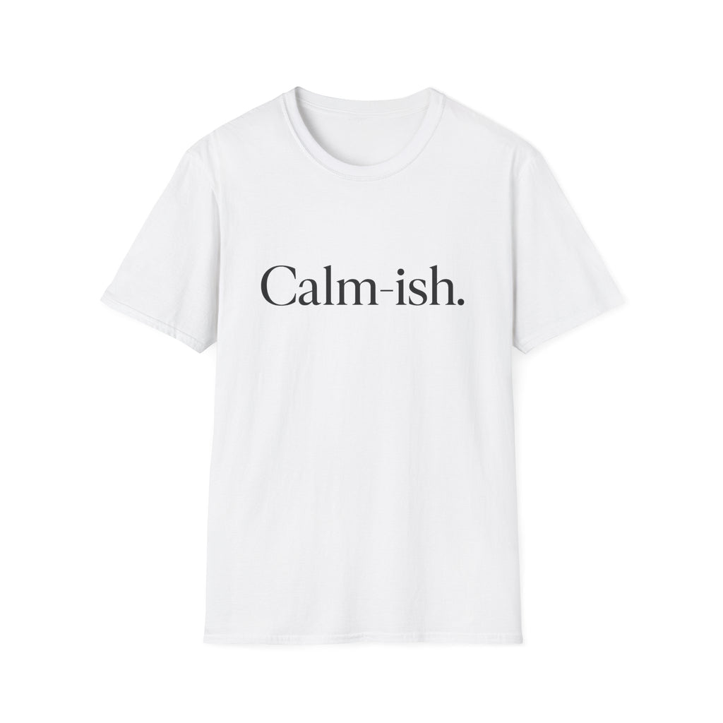 Calm-ish T-Shirt