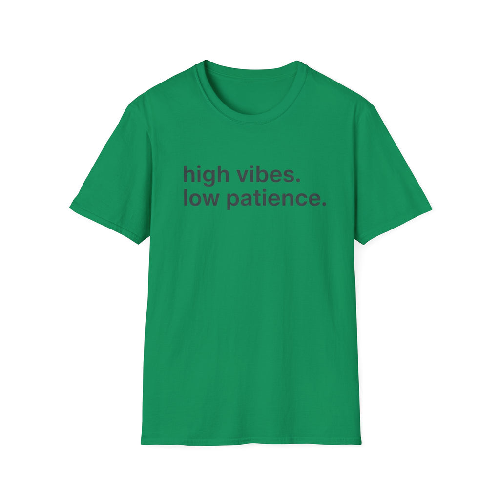 High Vibes Low Patience T-Shirt