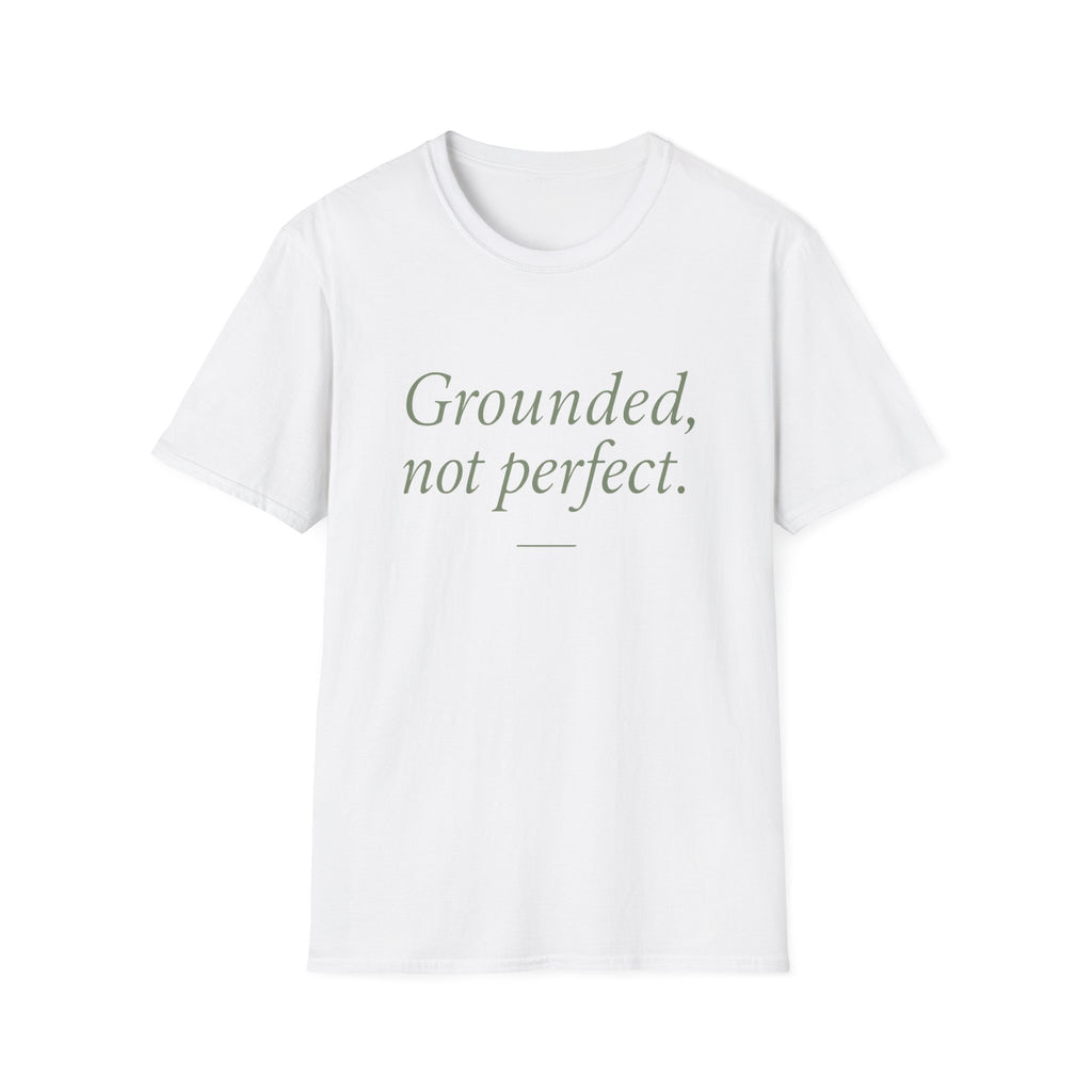 Grounded Not Perfect T-Shirt