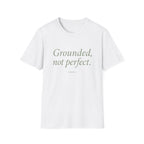 Grounded Not Perfect T-Shirt