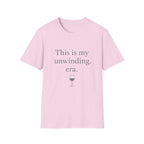 This Is My Unwinding Era T-Shirt