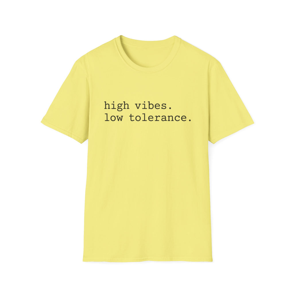 High Vibes Low Tolerance T-Shirt