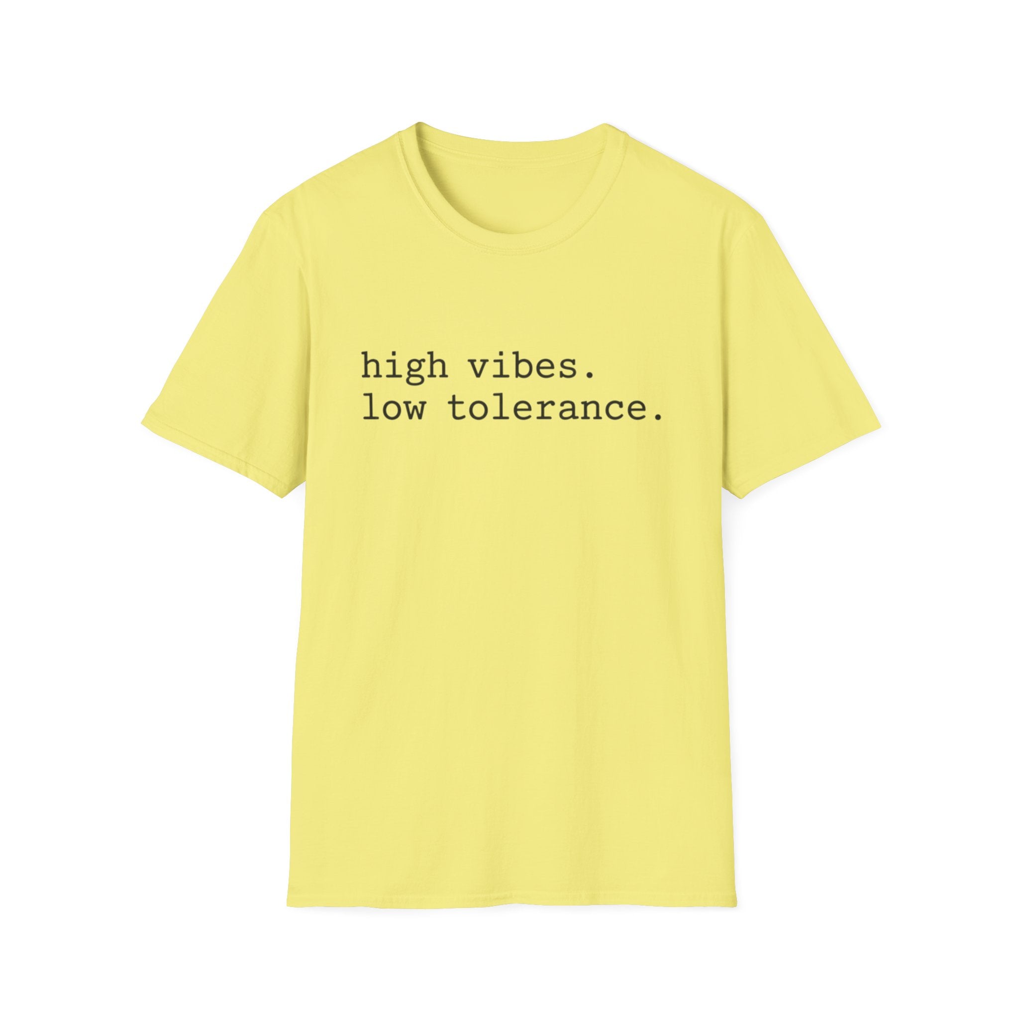 High Vibes Low Tolerance T-Shirt