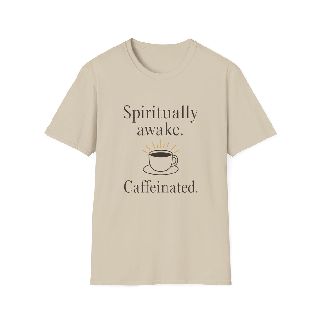 Spiritually Awake Caffeinated T-Shirt