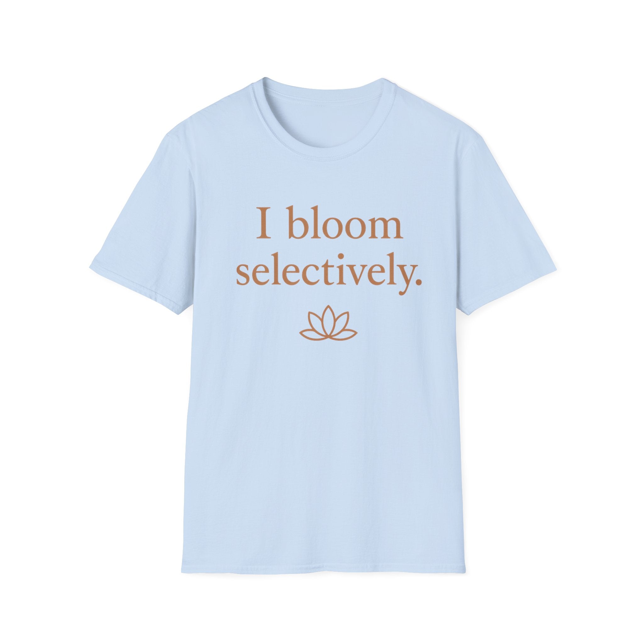 I Bloom Selectively T-Shirt