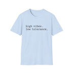 High Vibes Low Tolerance T-Shirt