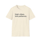 High Vibes Low Patience T-Shirt