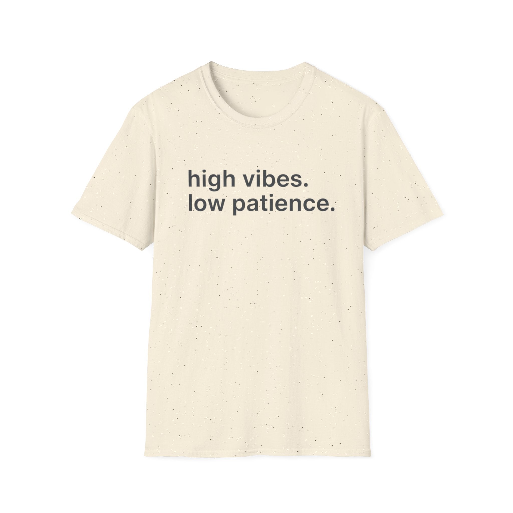High Vibes Low Patience T-Shirt