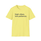 High Vibes Low Patience T-Shirt