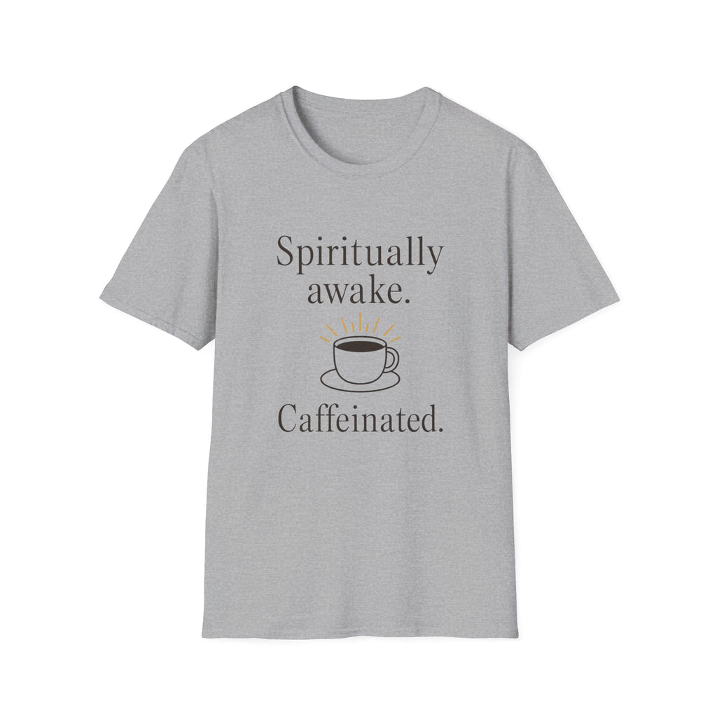 Spiritually Awake Caffeinated T-Shirt