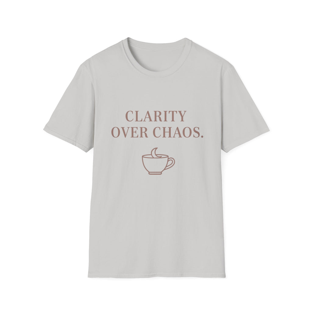 Clarity over Chaos T-Shirt