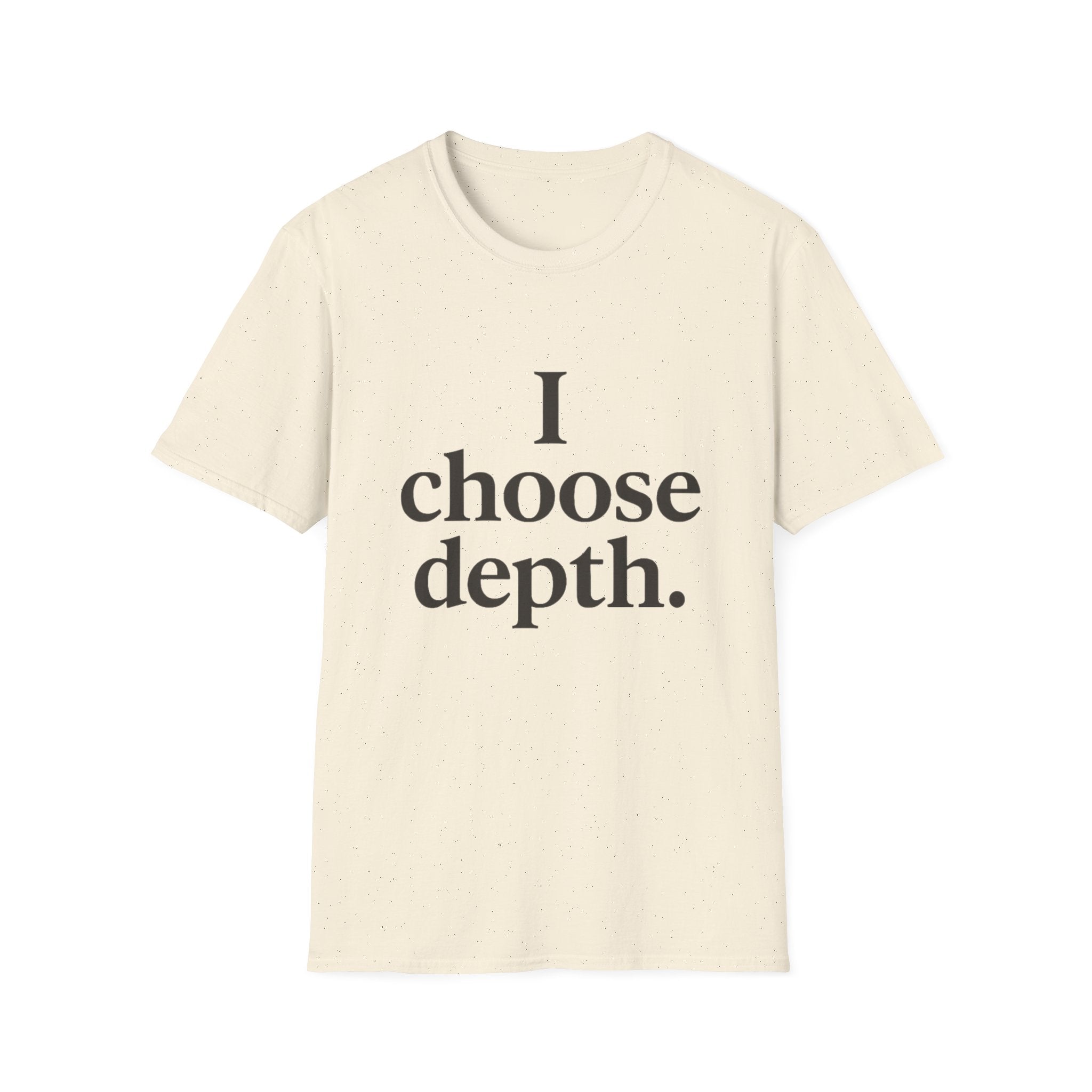 I Choose Depth (Stacked) T-Shirt