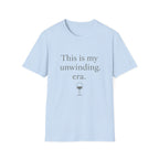 This Is My Unwinding Era T-Shirt