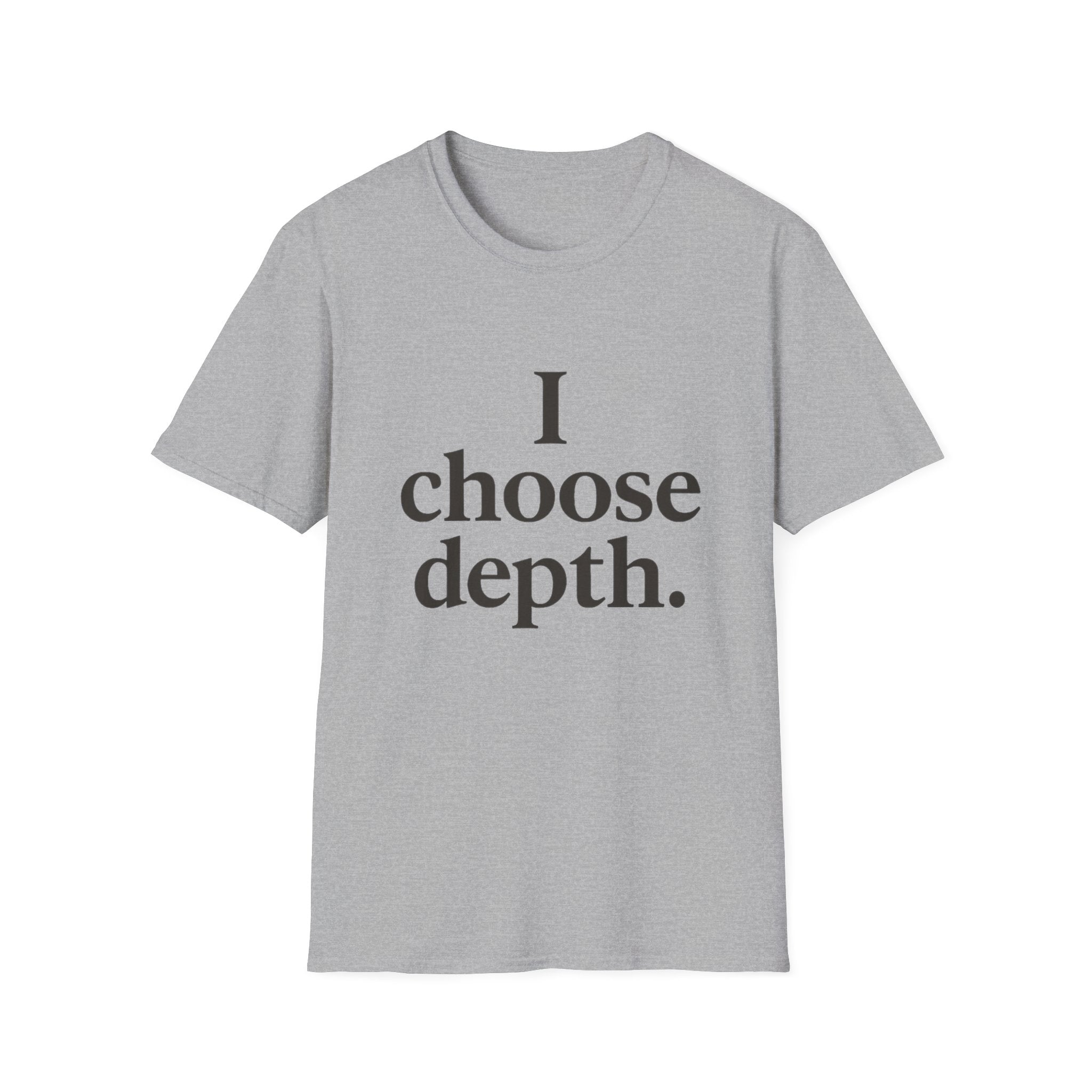 I Choose Depth (Stacked) T-Shirt