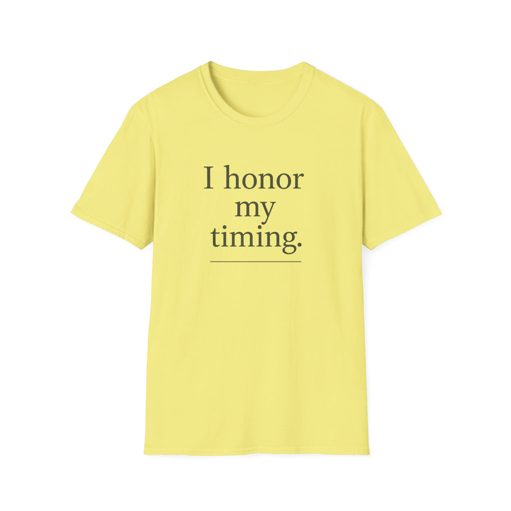 I Honor My Timing (Stacked) T-Shirt