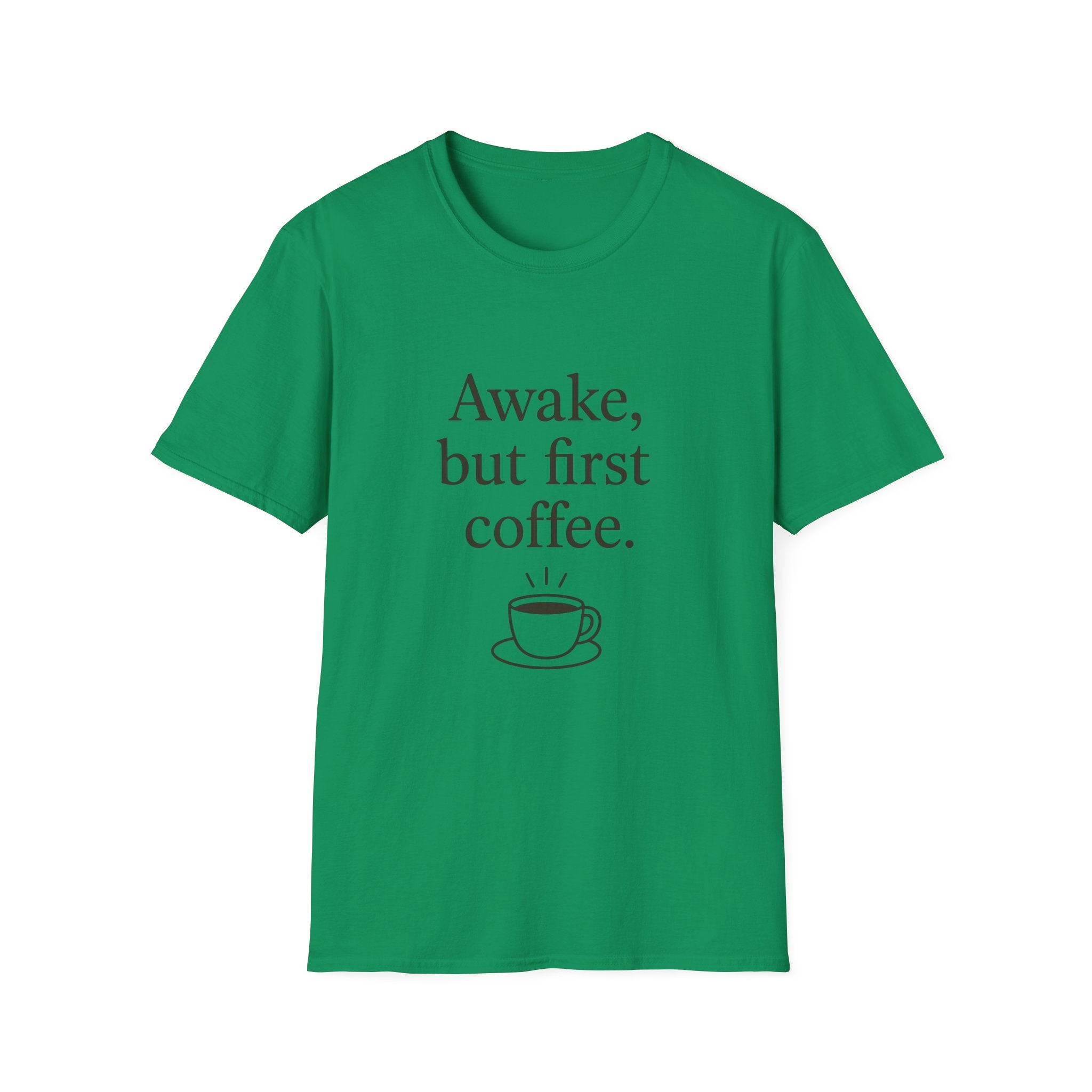Awake but First Coffee T-Shirt