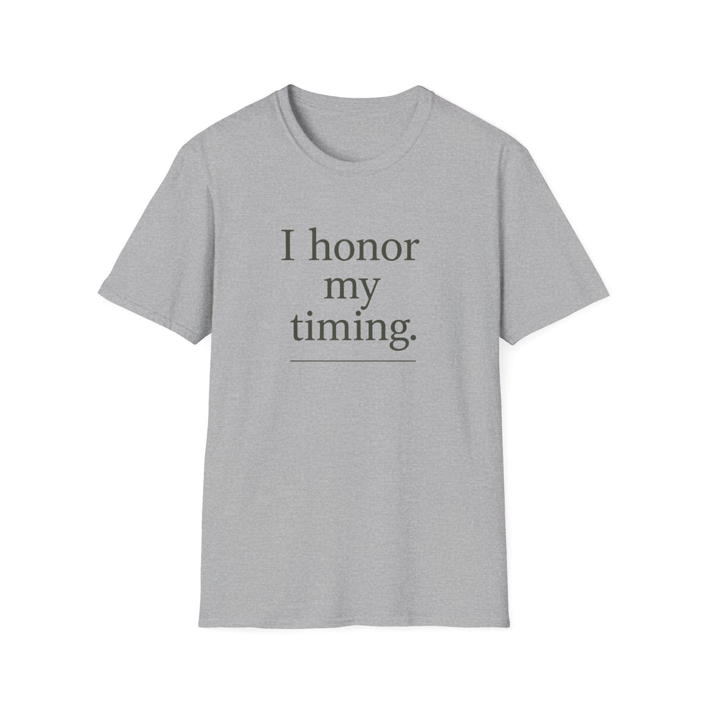 I Honor My Timing (Stacked) T-Shirt