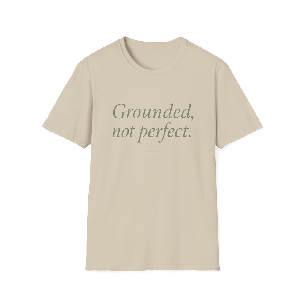 Grounded Not Perfect T-Shirt