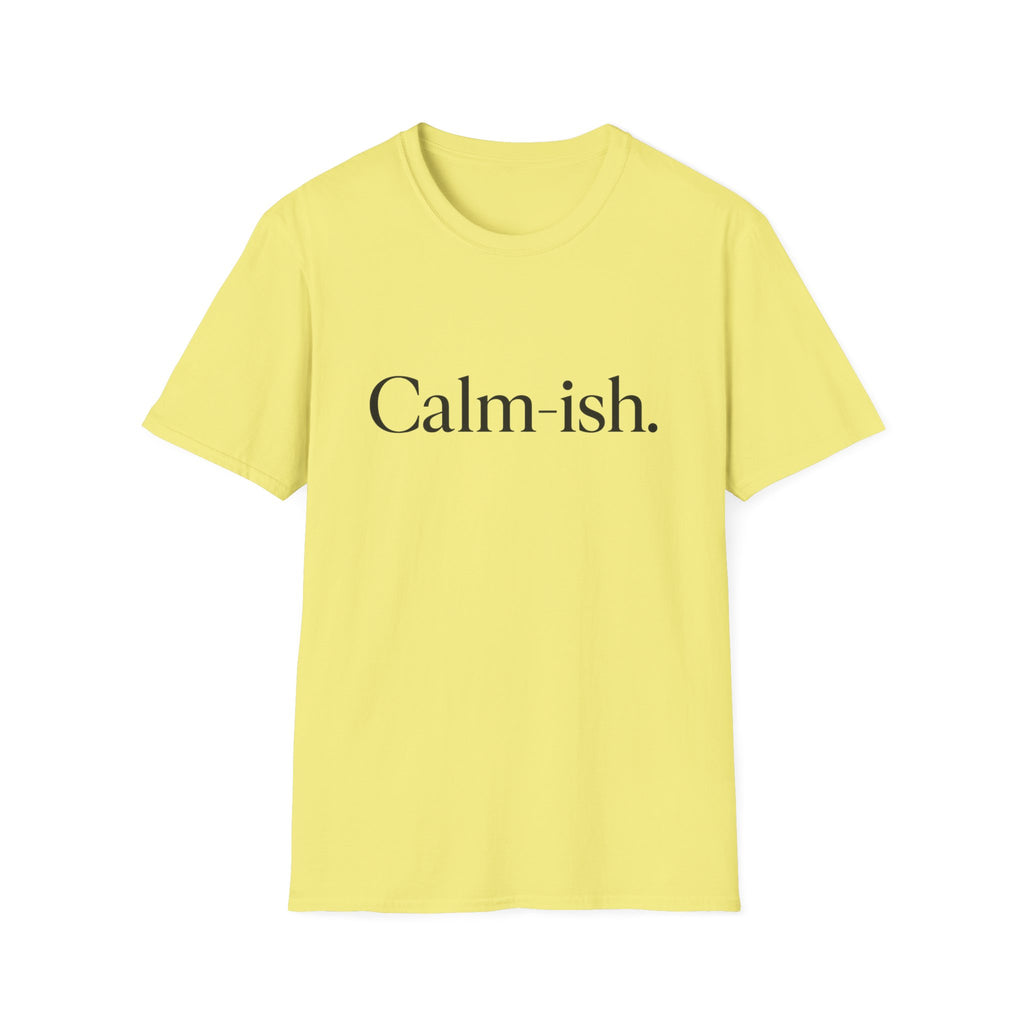 Calm-ish T-Shirt