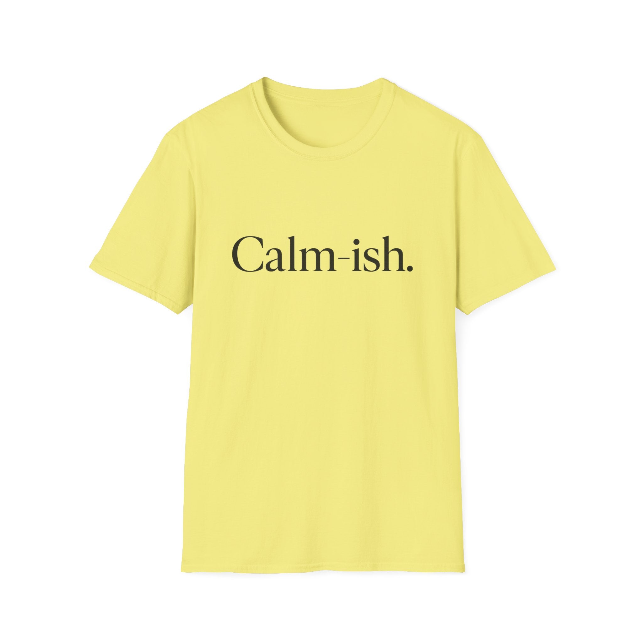 Calm-ish T-Shirt