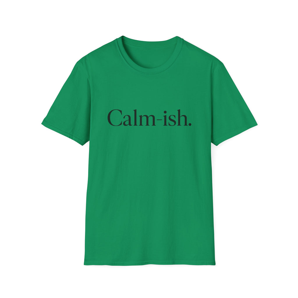Calm-ish T-Shirt
