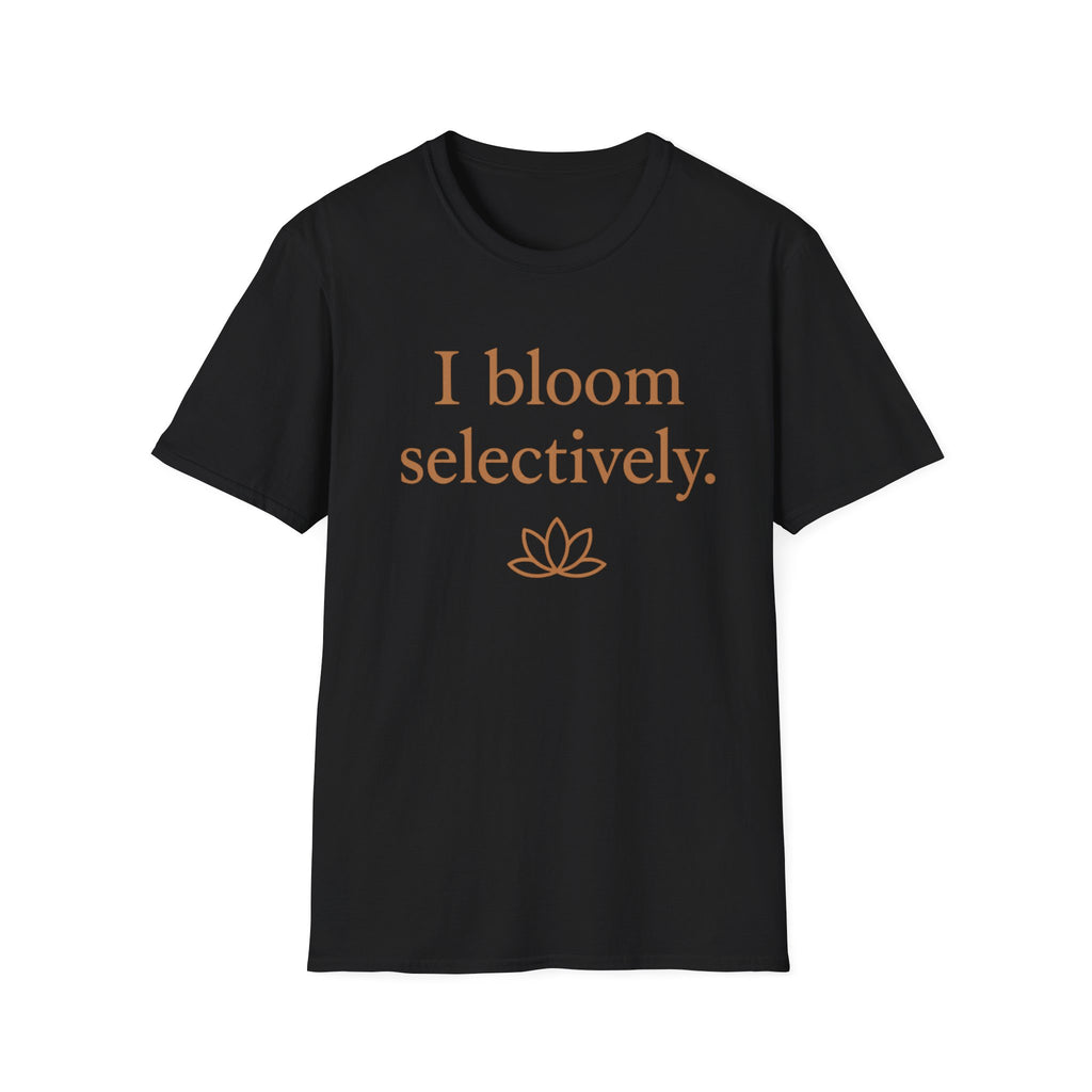 I Bloom Selectively T-Shirt